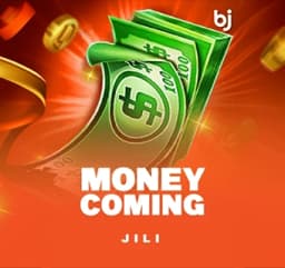 Jili Money Coming spin to win big at BJ88